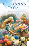 Pollyanna B&uuml;y&uuml;yor