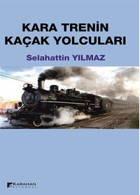 Kara Trenin Kaçak Yolcuları
