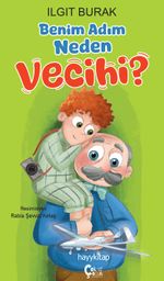Benim Adım Neden Vecihi?
