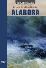 Alabora & Fırtınaya Karşı Kürek Çekenler