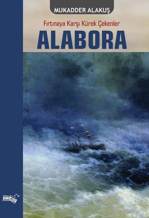 Alabora & Fırtınaya Karşı Kürek Çekenler