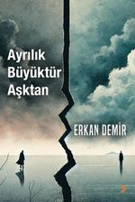 Ayrılık Büyüktür Aşktan