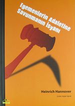 Egemenlerin Adaletine Savunmanın İsyanı