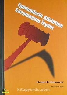 Egemenlerin Adaletine Savunmanın İsyanı - Heinrich Hannover