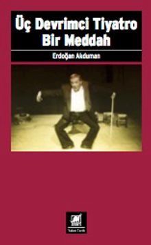 Üç Devrimci Tiyatro Bir Meddah