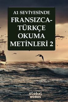 A1 Seviyesinde Fransızca-Türkçe Okuma Metinleri 2