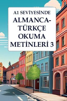 A1 Seviyesinde Almanca-Türkçe Okuma Metinleri 3