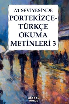A1 Seviyesinde Portekizce-Türkçe Okuma Metinleri 3