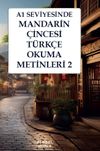 A1 Seviyesinde Mandarin &Ccedil;incesi-T&uuml;rk&ccedil;e Okuma Metinleri 2