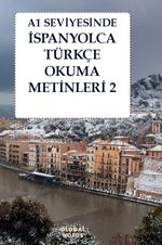 A1 Seviyesinde İspanyolca-Türkçe Okuma Metinleri 2