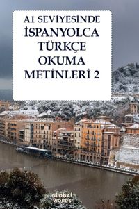 A1 Seviyesinde İspanyolca-Türkçe Okuma Metinleri 2