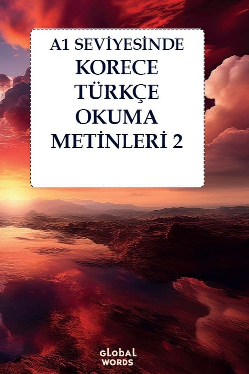 A1 Seviyesinde Korece-Türkçe Okuma Metinleri 2