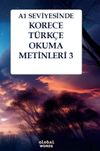 A1 Seviyesinde Korece-T&uuml;rk&ccedil;e Okuma Metinleri 3