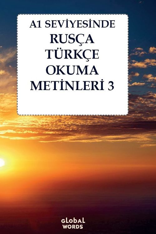 A1 Seviyesinde Rusça-Türkçe Okuma Metinleri 3