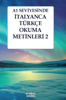 A1 Seviyesinde İtalyanca-Türkçe Okuma Metinleri 2