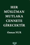 Her M&uuml;sl&uuml;man Mutlaka Cennete Girecektir