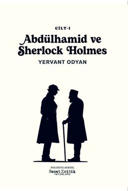 Abdülhamid ve Sherlock Holmes (1. Cilt)
