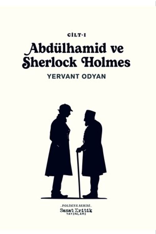 Abdülhamid ve Sherlock Holmes (1. Cilt)