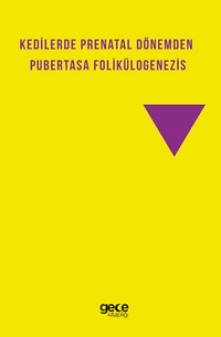 Kedilerde Prenatal Dönemden Pubertasa Folikülogenezis