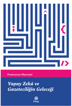 Yapay Zeka ve Gazeteciliğin Geleceği