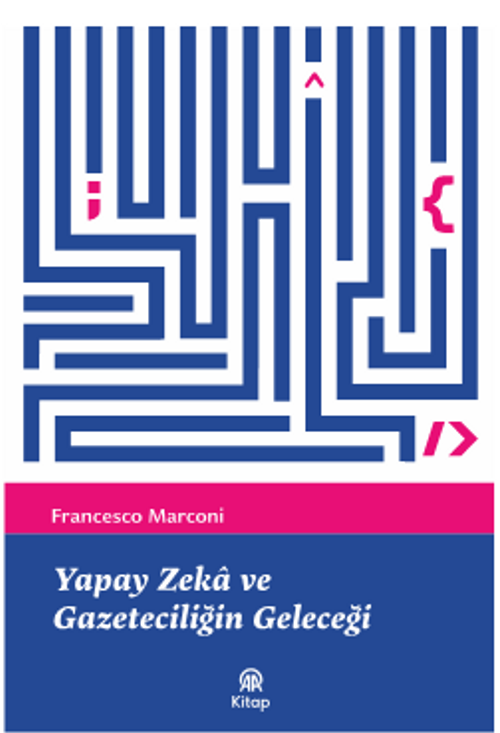Yapay Zeka ve Gazeteciliğin Geleceği
