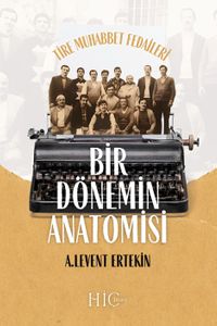 Bİr Dönemİn AnatomİSİ & Tire Muhabbet Fedaileri