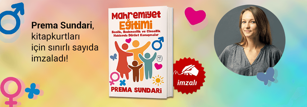 Prema Sundari. Mahremiyet Eğitimi, Kitapkurtları için Sınırlı Sayıda İmzaladı...