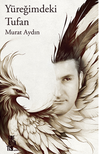 Y&uuml;reğimdeki Tufan