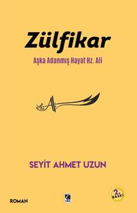 Zülfikar & Aşka Adanmış Hayat Hz. Ali
