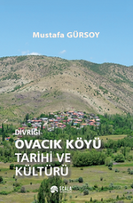 Divriği Ovacık Köyü Tarihi ve Kültürü