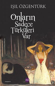 Onların Sadece Türküleri Var