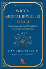 Wicca Kristal Büyüleri Kitabı