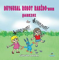 Duygusal Robot Rabido'nun Şarkısı 6