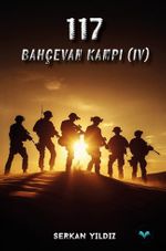 117 / Bahçevan Kampı (IV)