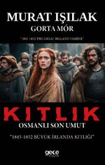 Kıtlık & 1845-1852 Büyük İrlanda Kitliği