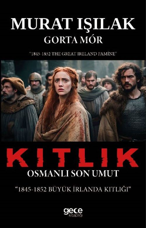 Kıtlık & 1845-1852 Büyük İrlanda Kitliği
