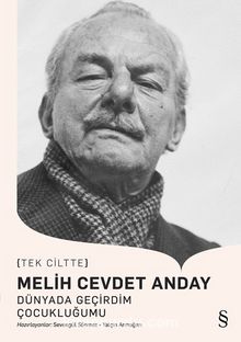 Melih Cevdet Anday (Tek Cilt) & Dünyada Geçirdim Çocukluğumu - Bilinmeyen Yazar