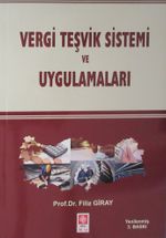 Vergi Teşvik Sistemi ve Uygulamaları