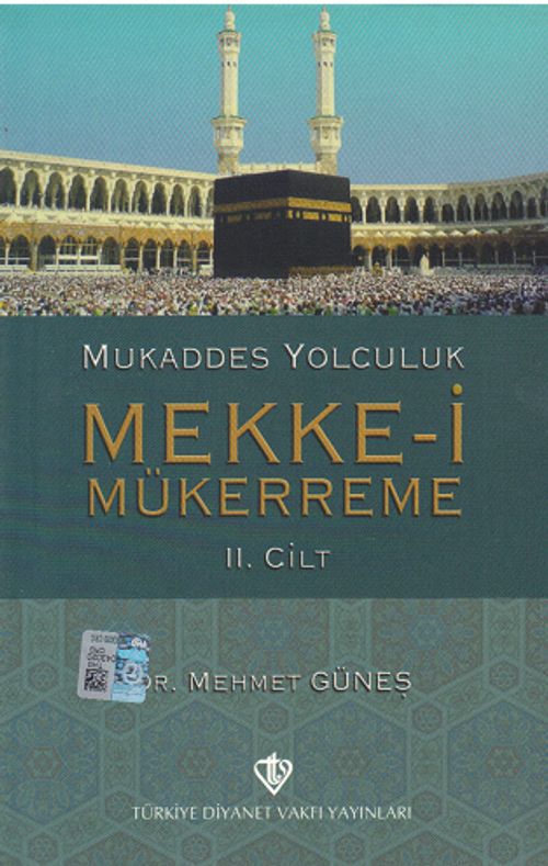 Mukaddes Yolculuk Mekke-i Mükerreme 2. Cilt