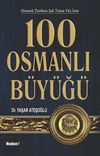 100 Osmanlı B&uuml;y&uuml;ğ&uuml;