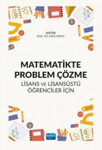 Matematikte Problem Çözme & Lisans Ve Lisansüstü Öğrenciler İçin