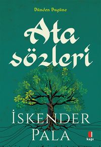 Atasözleri & Sözün Özünden Dünden Bugüne