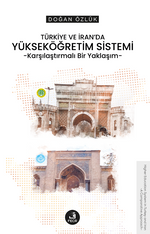 Türkiye ve İran'da Yükseköğretim Sistemi & Karşılaştırmalı Bir Yaklaşım