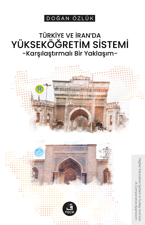 Türkiye ve İran'da Yükseköğretim Sistemi & Karşılaştırmalı Bir Yaklaşım