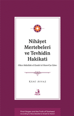 Nihayet Mertebeleri ve Tevhidin Hakikati & Hace Abdullah el-Ensarî el- Herevî'ye Göre