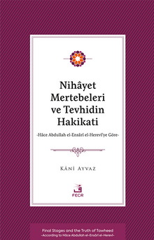 Nihayet Mertebeleri ve Tevhidin Hakikati & Hace Abdullah el-Ensarî el- Herevî'ye Göre