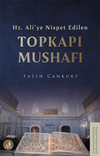 Hz. Ali'ye Nispet Edilen Topkapı Mushafı