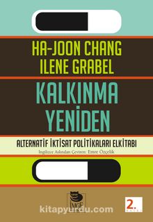 Kalkınma Yeniden Alternatif İktisat Politikaları Elkitabı - Ha-Joon Chang