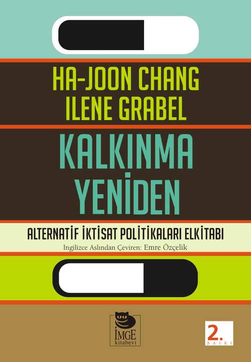 Kalkınma Yeniden Alternatif İktisat Politikaları Elkitabı (Ha-Joon