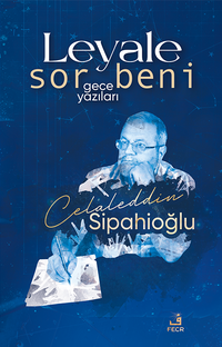 Leyale Sor Beni & Gece Yazıları